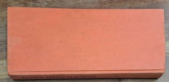 Drietoon van die Vrystaat - H. J. Vermaas (Hard cover with no dj)