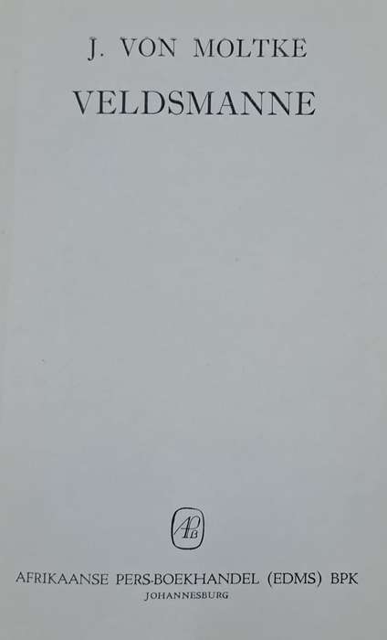 Veldsmanne - J. Von Moltke (Hard cover with dj)
