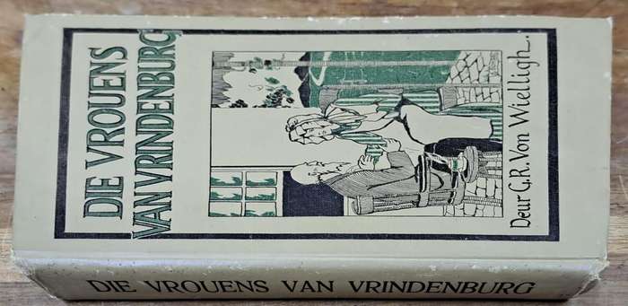 Die vrouens van vrindenburg - G.R. Von Wielligh (Hard cover with no dj)