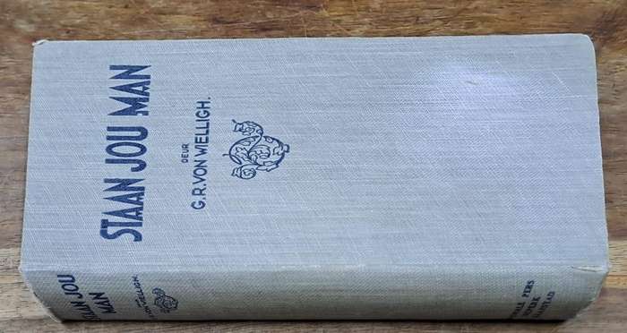 Staan jou man - G. R. Von Welligh (Hard cover with no dj)