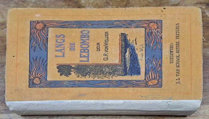 Langs die Lebombo - G. R. Von Wielligh (Hard cover with no dj)