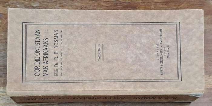 Oor die ontstaan van Afrikaans - Dr. D. B. Bosman (Hard cover with no dj)