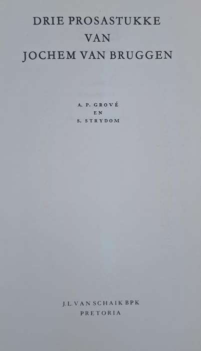 Drie prosastukke van Jochem van Bruggen - A. P. Grové (Hard cover with no dj)
