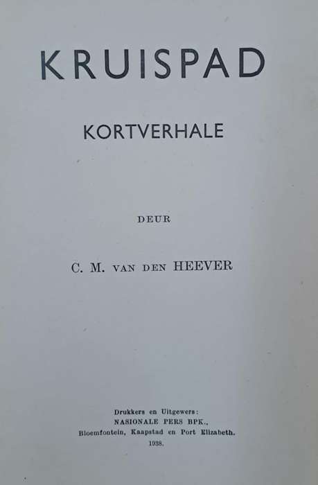 Kruispad - C. M. Van Heever (Hard cover with no dj)