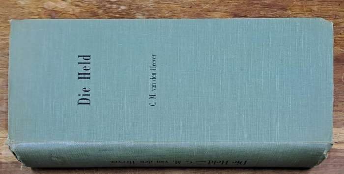 Die held - C. M. Van den heever (Hard cover with no dj)
