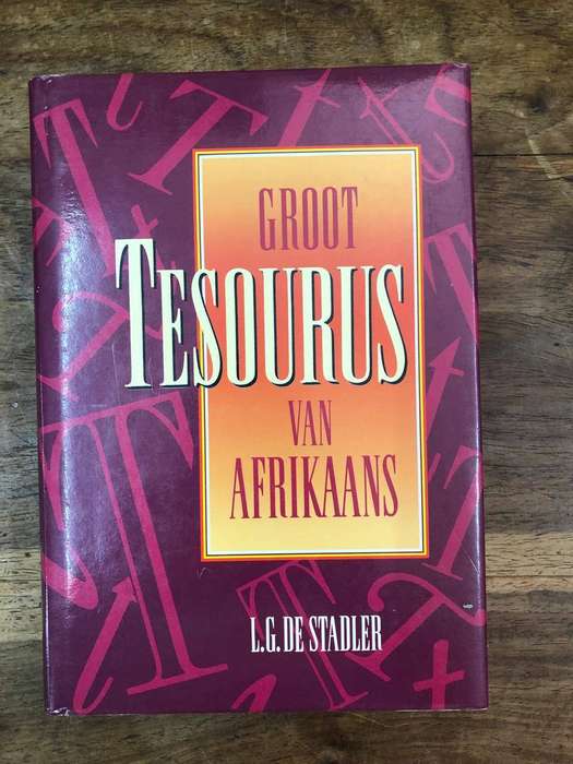 Groot Tesourus van Afrikaans - LG De Stadler (Hardcover book with dj)