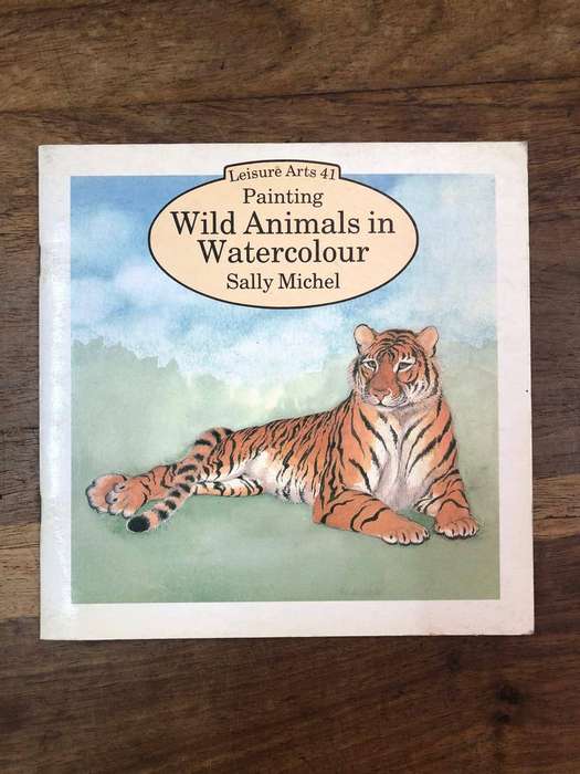 Painting Wild Animals in Watercolour - Sally Michel (Paperback)