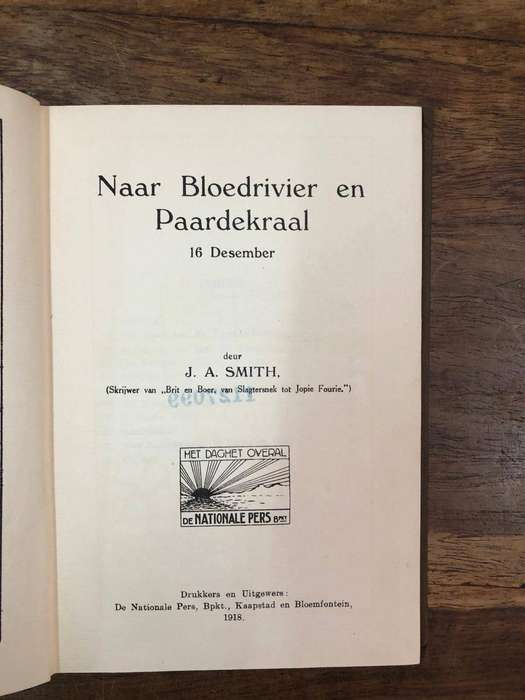 (First Edition) Naar Bloedrivier en Paardekraal - JA Smith (Hardcover with no dj)