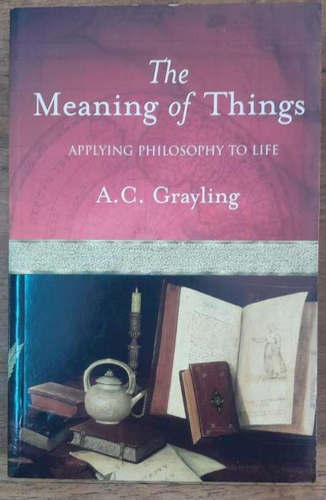 The Meaning of Things - AC Grayling (Paperback book with no dj)