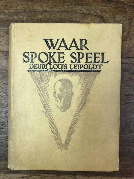 (First Edition) Waar Spoke Speel - C Louis Leipoldt (Hardcover with no dj)