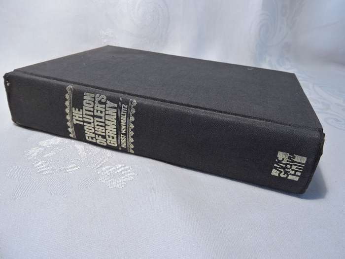 The Evolution of HITLER'S Germany by Horst von Maltitz Adolf Hitler book