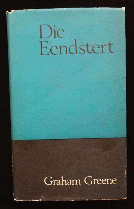 DIE EENDSTERT - GRAHAM GREENE (1967) - VERTAAL DEUR ANDRE P. BRINK