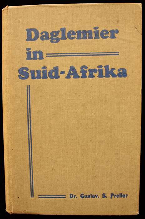 DAGLEMIER IN SUID-AFRIKA - OORSIG VAN DIE GESKIEDENIS VAN SUID-AFRIKA - DR. GUSTAV S. PRELLER
