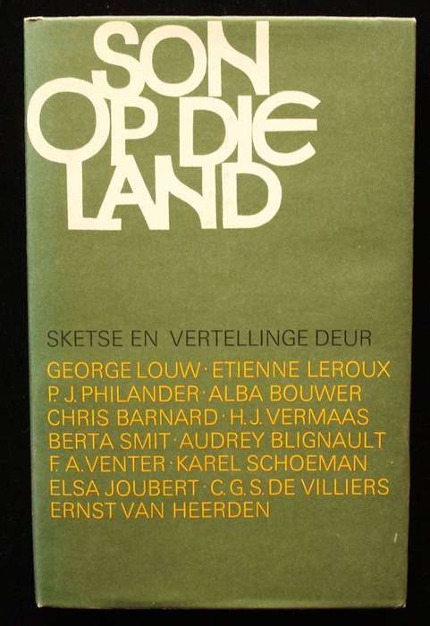 SON OP DIE LAND - SKETSE EN VERTELLINGE DEUR VERSKEIE AFRIKAANSE SKRYWERS