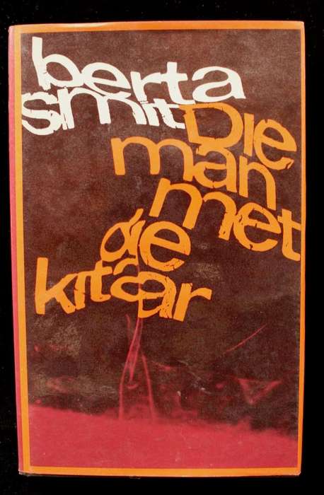DIE MAN MET DIE KITAAR - BERTA SMIT - EERSTE UITGAAF 1971