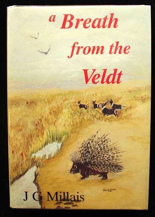 A BREATH FROM THE VELDT - J.G. MILLAIS - FACSIMILE REPRINT OF 1895 EDITION SIGNED BY EDITOR & ARTIST