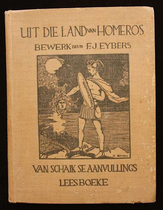UIT DIE LAND VAN HOMEROS - BEWERK DEUR F.J. EYBERS (1927)