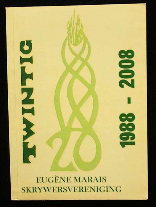 TWINTIG 1988-2008 - EUGENE MARAIS SKRYWERSVERENIGING