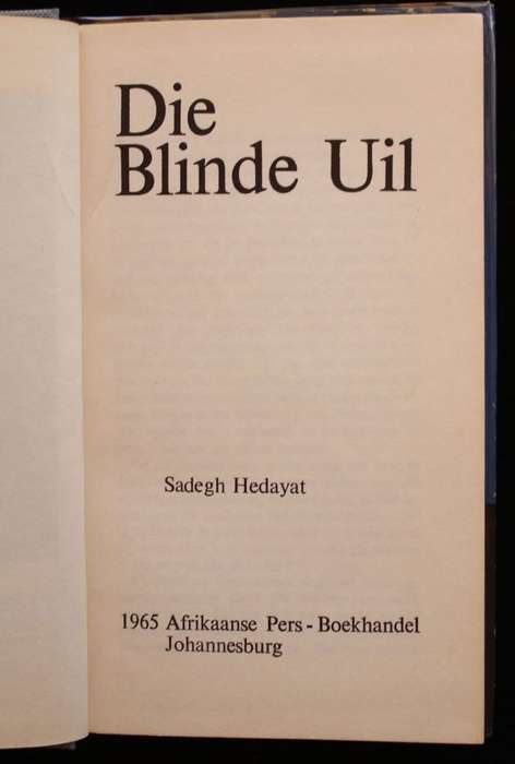 DIE BLINDE UIL - SADEGH HEDAYAT (1965) - VERTAAL DEUR ABRAHAM H. DE VRIES