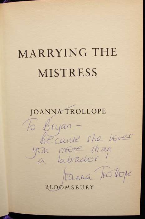 MARRYING THE MISTRESS - JOANNA TROLLOPE - 1ST EDITION INSCRIBED BY AUTHOR