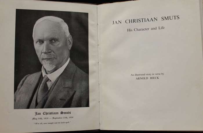 JAN CHRISTIAAN SMUTS - HIS CHARACTER AND LIFE - ARNOLD RIECK - INSCRIBED