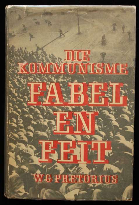 KOMMUNISME FABEL EN FEIT - W.G. PRETORIUS (1968)