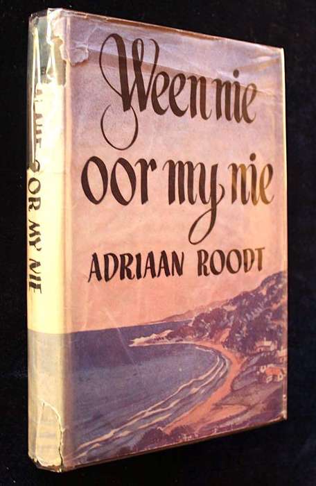 WEEN NIE OOR MY NIE - ADRIAAN ROODT (1950)