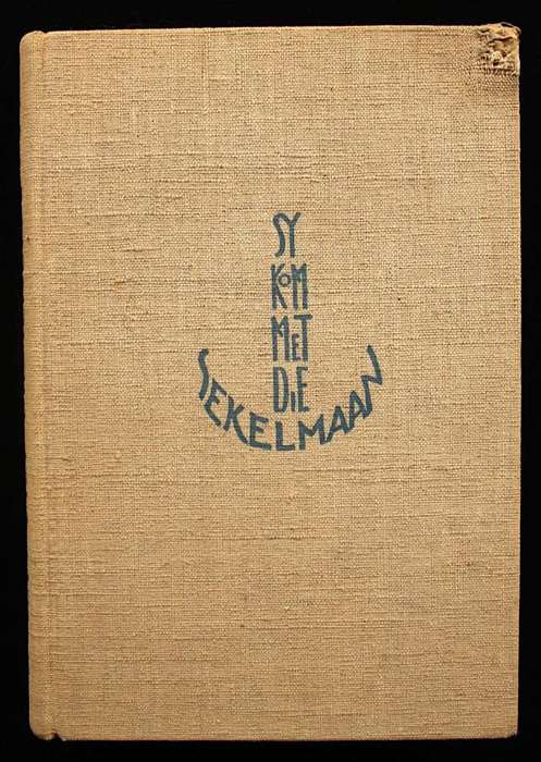 SY KOM MET DIE SEKELMAAN - HETTIE SMIT - EERSTE UITGAAF 1937