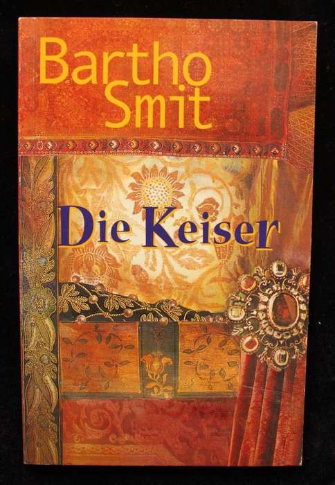 DIE KEISER - BARTHO SMIT