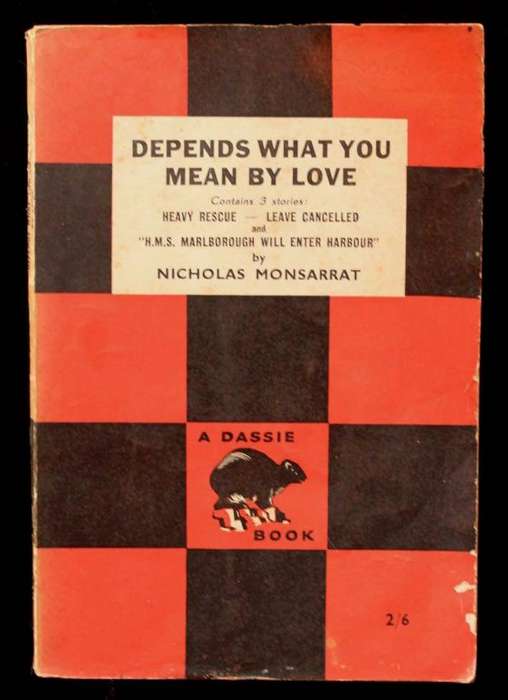 DEPENDS WHAT YOU MEAN BY LOVE - NICHOLAS MONSARRAT  (A DASSIE BOOK)