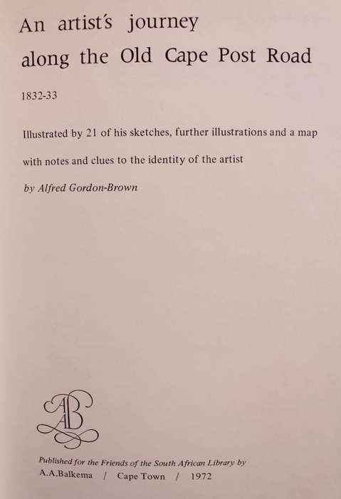 AN ARTIST'S JOURNEY ALONG THE OLD CAPE POST ROAD 1832-33 - A. GORDON-BROWN