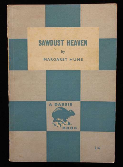 SAWDUST HEAVEN - MARGARET HUME (A DASSIE BOOK)