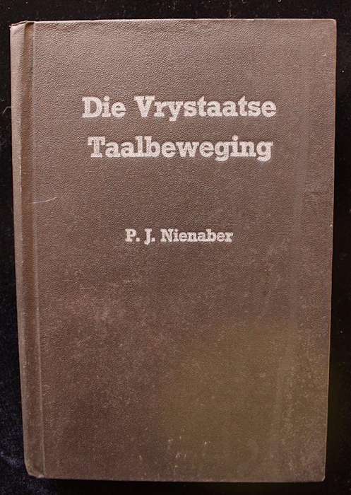 DIE VRYSTAATSE TAALBEWEGING - P.J. NIENABER (1947)