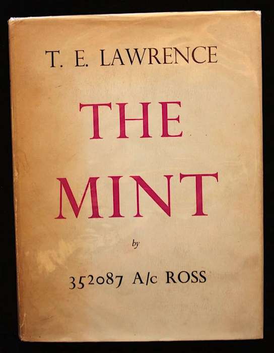 THE MINT - T. E. LAWRENCE (LAWRENCE OF ARABIA) - 1ST ED. 1955