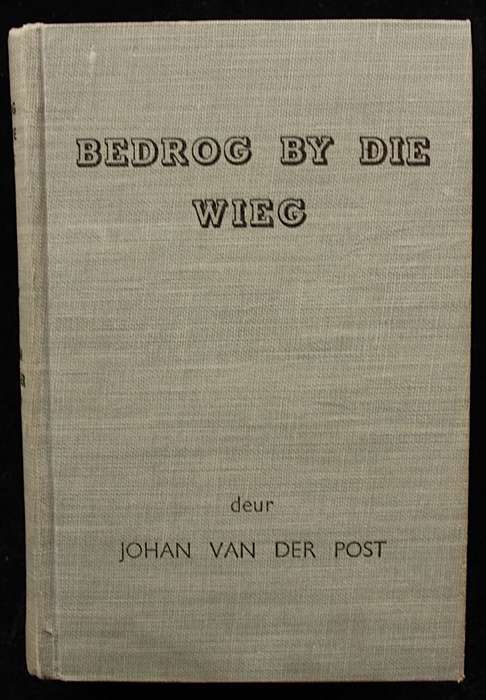 BEDROG BY DIE WIEG - JOHAN VAN DER POST (1950)