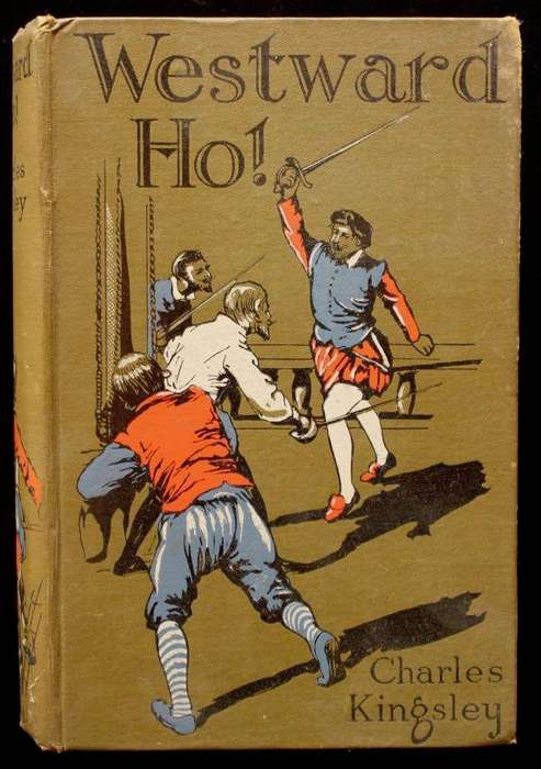 WESTWARD HO! - CHARLES KINGSLEY