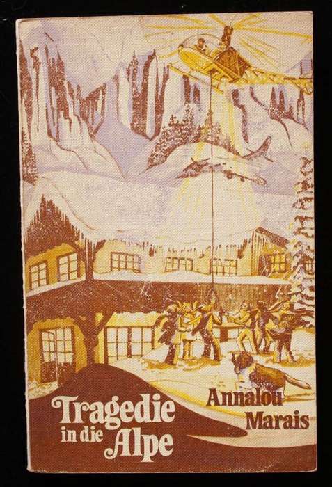 TRAGEDIE IN DIE ALPE - ANNALOU MARAIS (1982)