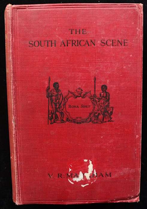 THE SOUTH AFRICAN SCENE - V.R. MARKHAM (1913)
