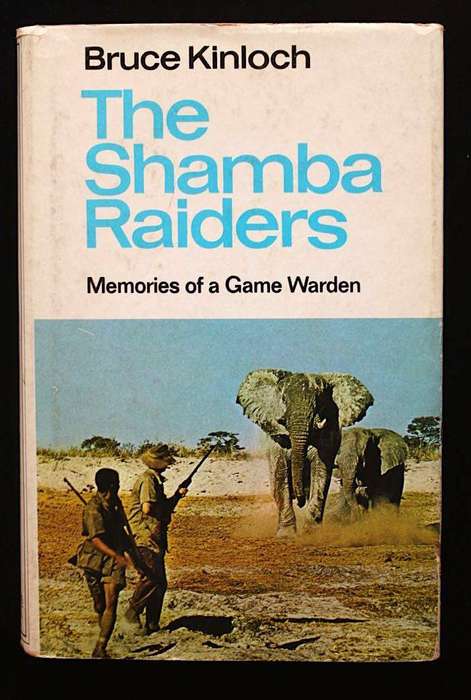 THE SHAMBA RAIDERS - MEMORIES OF A GAME WARDEN - BRUCE KINLOCH (1972)