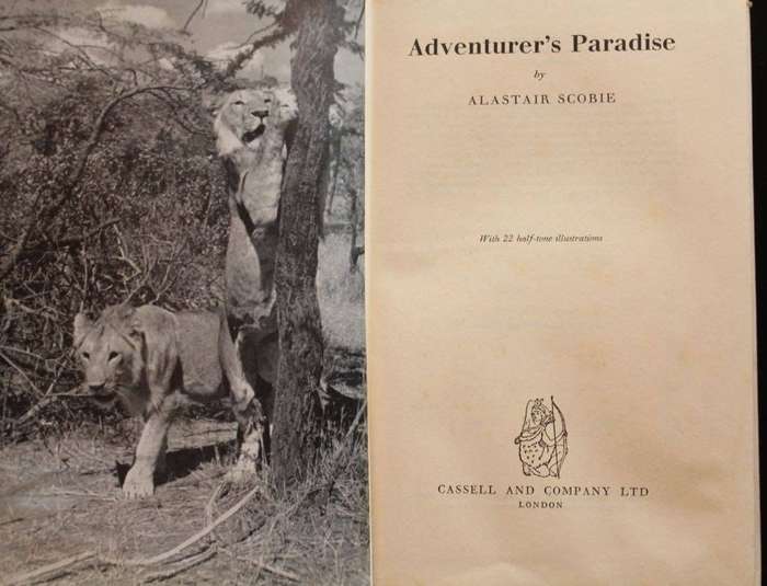 ADVENTURER'S PARADISE - ALASTAIR SCOBIE (1955)