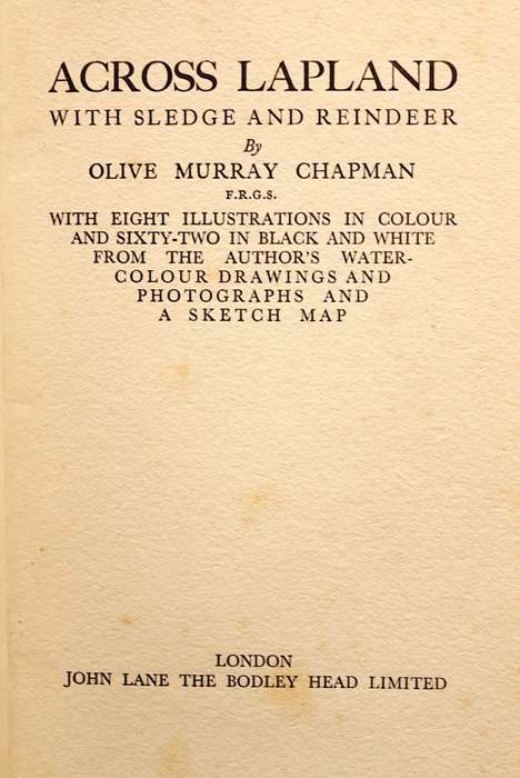 ACROSS LAPLAND with Sledge and Reindeer (1932) by Olive Murray Chapman - SIGNED & INSCRIBED