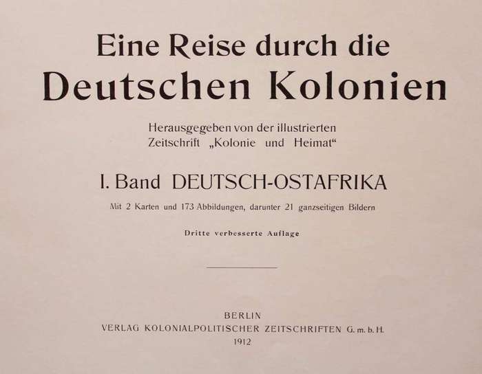 EINE REISE DURCH DIE DEUTSCHE KOLONIEN - DEUTSCH-OSTAFRIKA