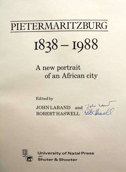 PIETERMARITZBURG 1838-1988: A NEW PORTRAIT OF AN AFRICAN CITY - DE LUXE EDITION (1988)