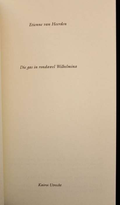 DIE GAS IN RONDAWEL WILHELMINA deur Etienne van Heerden (1995)