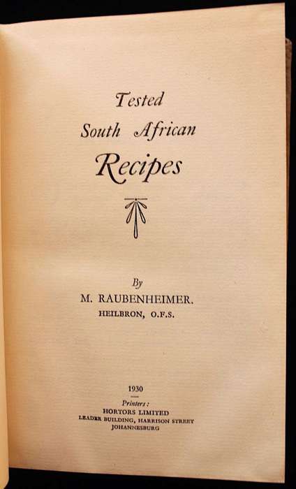 TESTED SOUTH AFRICAN RECIPES by M. Raubenheimer - very good first edition 1930