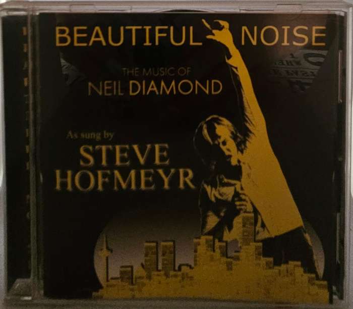 Beautiful Noise The Music of Neil Diamond By Steve Hofmeyr  (4121)
