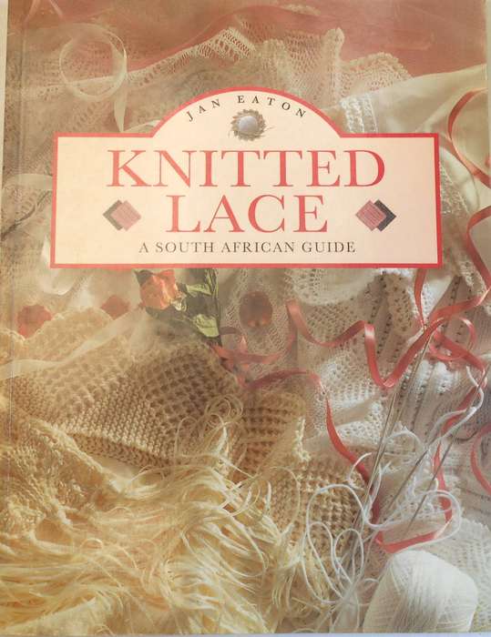 KNITTED LACE-A SOUTH AFRICAN GUIDE BY JAN EATON -84 PAGE SOFT COVER