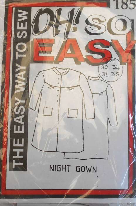 OH SO EASY PATTERN 185 NIGHT GOWN SIZES 32-34-36-38