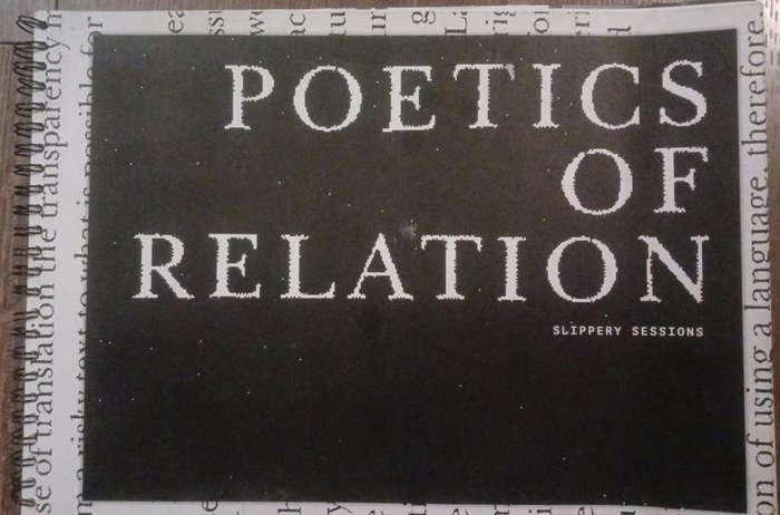 Poetics of Relation, Slippery Sessions -  Geneva School of Art and Design, Wits School of Art - 2016