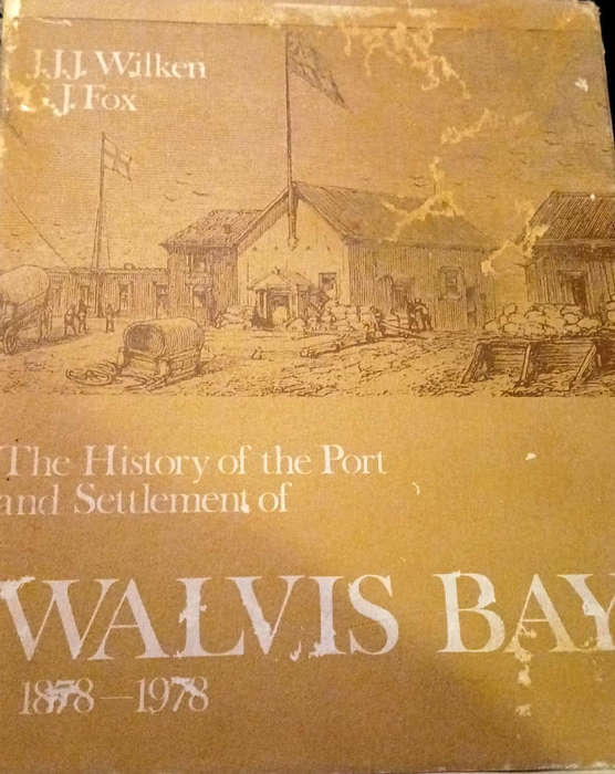 The History Of The Port And Settlement Of Walvis Bay, 1878-1978 (signed)